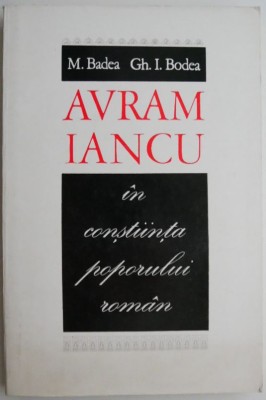 Avram Iancu in constiinta poporului roman &amp;ndash; M. Badea foto