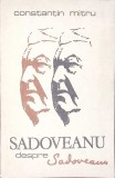 Sadoveanu despre Sadoveanu - Constantin Mitru, Minerva 1977, Biografii Memorii Jurnale