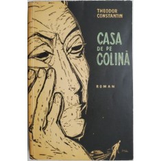 Casa de pe colina &ndash; Theodor Constantin
