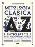 Mitologia clasică de la A la Z - Paperback brosat - Annette Giesecke - All