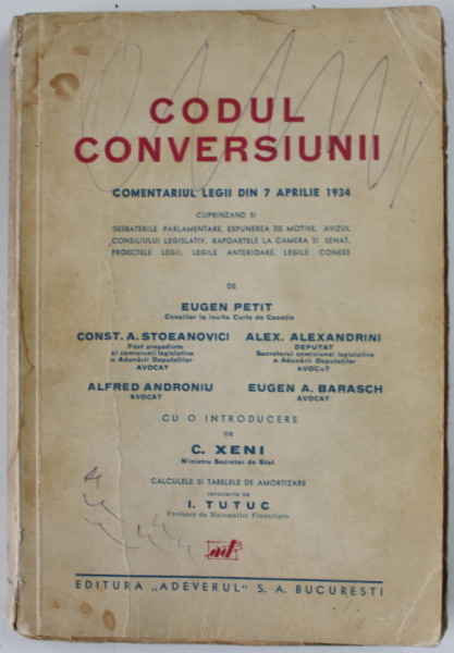 CODUL CONVERSIUNII , COMENTARIUL LEGII DIN 7 APRILIE 1934 de EUGEN PETIT ...EUGEN A . BARASCH , ANII &#039;30