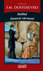 F. M. Dostoievski - Dublul * Oameni sarmani foto