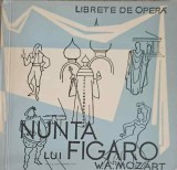 NUNTA LUI FIGARO - OPERA COMICA IN PATRU ACTE-WOLFGANG AMADEUS MOZART-250706