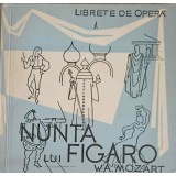 NUNTA LUI FIGARO - OPERA COMICA IN PATRU ACTE-WOLFGANG AMADEUS MOZART-250706