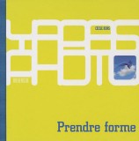 Prendre forme | C&eacute;cile Denis