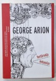 FORTAREATA NEBUNILOR de GEORGE ARION , 2018