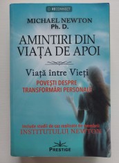 Michael Newton Amintiri din Viata de Apoi. Viata intre Vieti