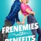 Frenemies with Benefits