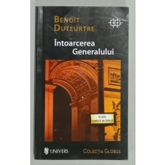INTOARCEREA GENERALULUI de BENOIT DUTEURTE , 2010