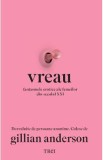Vreau. Fantasmele erotice ale femeilor din secolul XXI - Gillian Anderson