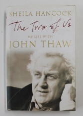 THE TWO OF US: MY LIFE WITH JOHN THAW by SHEILA HANCOCK, 2004