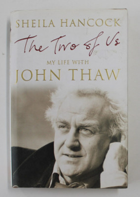 THE TWO OF US: MY LIFE WITH JOHN THAW by SHEILA HANCOCK, 2004 foto