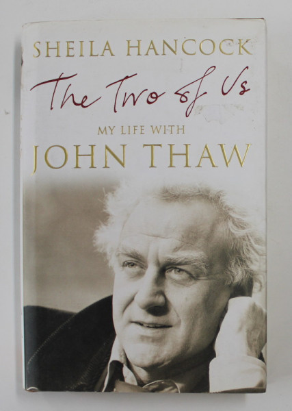 THE TWO OF US: MY LIFE WITH JOHN THAW by SHEILA HANCOCK, 2004