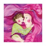 Cumpara ieftin Mommy has pink hair - Hardcover - Ana-Iulia Glonin - Creator