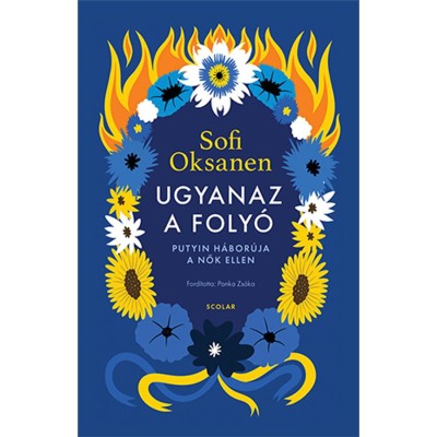 Ugyanaz a foly&amp;oacute; - Sofi Oksanen foto