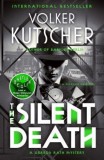 The Silent Death: A Gereon Rath Mystery