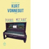 Pianul mecanic - Kurt Vonnegut