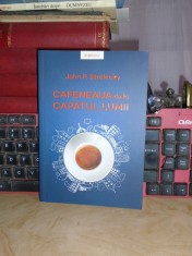 JOHN P. STRELECKY - CAFENEAUA DE LA CAPATUL LUMII , 2020