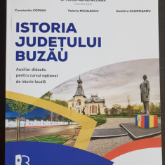 Istoria Județului Buzău - Marius-Adrian Nicoară, Constantin Coman