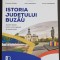 Istoria Județului Buzău - Marius-Adrian Nicoară, Constantin Coman