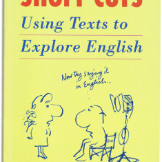 AS - MEL CALMAN & BEN DUNCAN - SHORT CUTS USING TEXTS TO EXPLORE ENGLISH