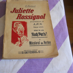 JULIETTE ROSSIGNOL-L. DUMUR- 1926, Carte NOUA cu paginile netaiate!!!