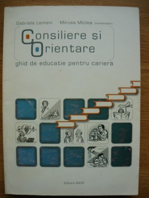 LEMENI / MICLEA - CONSILIERE SI ORIENTARE - 2004 foto