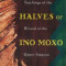 The Three Halves of Ino Moxo: Teachings of the Wizard of the Upper Amazon