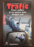 TRAFIC - CUM SOFAM SI CE SPUNE DESPRE NOI - Tom Vanderbilt