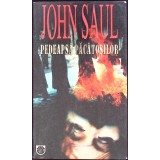 PEDEAPSA PACATOSILOR-JOHN SAUL-260240