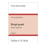 Drept penal. Partea speciala. Editia 9 - Alexandru Boroi