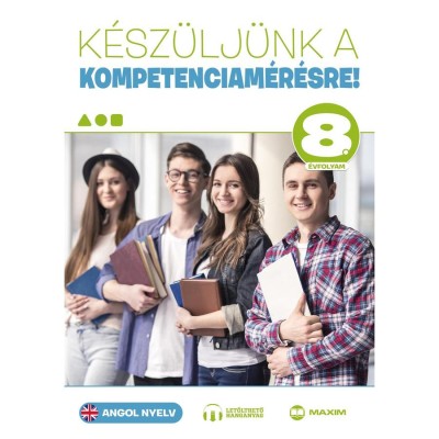 K&amp;eacute;sz&amp;uuml;lj&amp;uuml;nk a kompetenciam&amp;eacute;r&amp;eacute;sre! - Angol nyelv 8. &amp;eacute;vfolyam - Albert M&amp;oacute;nika foto