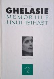 Memoriile unui isihast, Vol. 2 &ndash; Ieromonah Ghelasie - Carte Crestinism, Religioasa