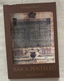 Basca - Penteleu (monografie a zonei muntilor Buzaului - Gura Teghii)