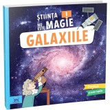 Stiinta Nu Este Magie! - Galaxiile, Sophie Koechlin - Editura DPH