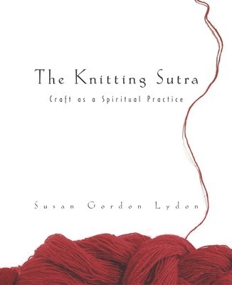 The Knitting Sutra: Craft as a Spiritual Practice foto
