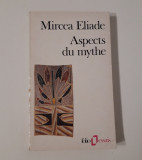 Mircea Eliade Aspects du mythe carte in limba franceza