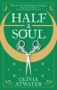 Half a Soul de Olivia Atwater - Carte in engleza, Fantasy, Romance Regency
