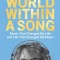 World Within a Song: Music That Changed My Life and Life That Changed My Music