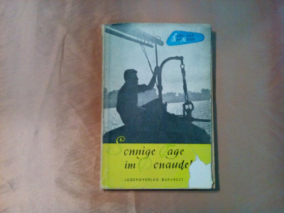 SONNIGE TAGE IM DONAUDELTA - Lotte Millitz - ROLF CRAMER (bilder), 1957, 201p. foto