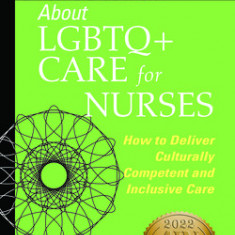 Fast Facts about LGBTQ+ Care for Nurses: How to Deliver Culturally Competent and Inclusive Care