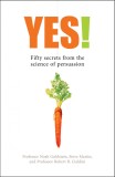 Yes! | Steve Martin, R. Cialdini, N. Goldstein, Profile Books Ltd