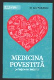 C10249 - MEDICINA POVESTITA PE INTELESUL TUTUROR- VASI RADULESCU