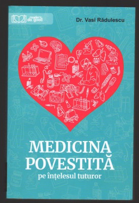 C10249 - MEDICINA POVESTITA PE INTELESUL TUTUROR- VASI RADULESCU foto