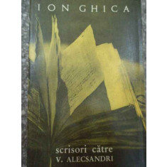 Scrisori Catre V. Alecsandri - Ion Ghica ,290913