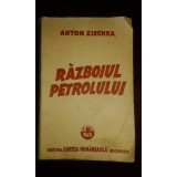 RAZBOIUL PETROLULUI, ANTON ZISCHKA