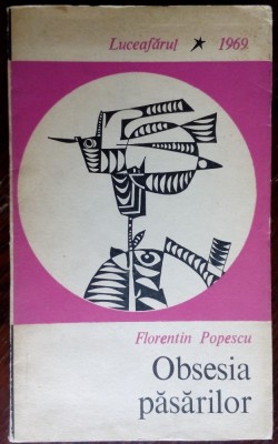 FLORENTIN POPESCU - OBSESIA PASARILOR (VERSURI, 1967-1968) [volum de debut 1969] foto
