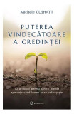 Puterea vindecătoare a credinței - Paperback brosat - Michele Cushatt - Bookzone