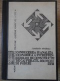 CONDUCEREA SI ANALIZA ECONOMICA A INTREPRINDERILOR DE CONSTRUCTII DE CAI FERATE, DRUMURI SI PODURI-CONSTANTIN MI