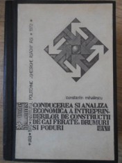 CONDUCEREA SI ANALIZA ECONOMICA A INTREPRINDERILOR DE CONSTRUCTII DE CAI FERATE, DRUMURI SI PODURI-CONSTANT-235197